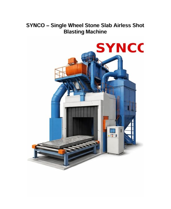 SYNCO_Single_Wheel_Stone_Slab_Shot_Blasting_Machine